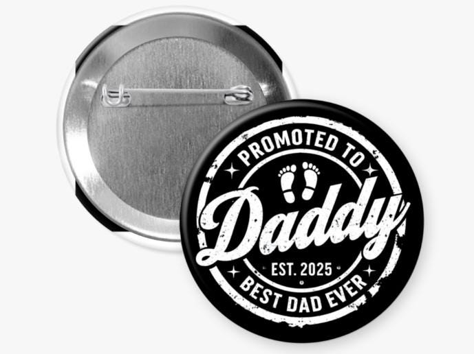 Father's Day Button Pins, Dad Magnets, Father's Day Badges, Father's Day Gift, Gift for him, New Daddy Button Pin
