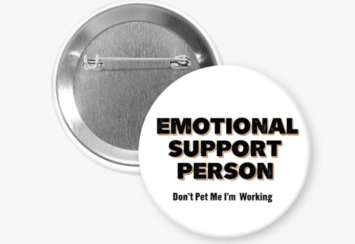 Emotional Support Person Pin Badge, Button Badge, Funny Pin, Do not pet, Custom Button Pin