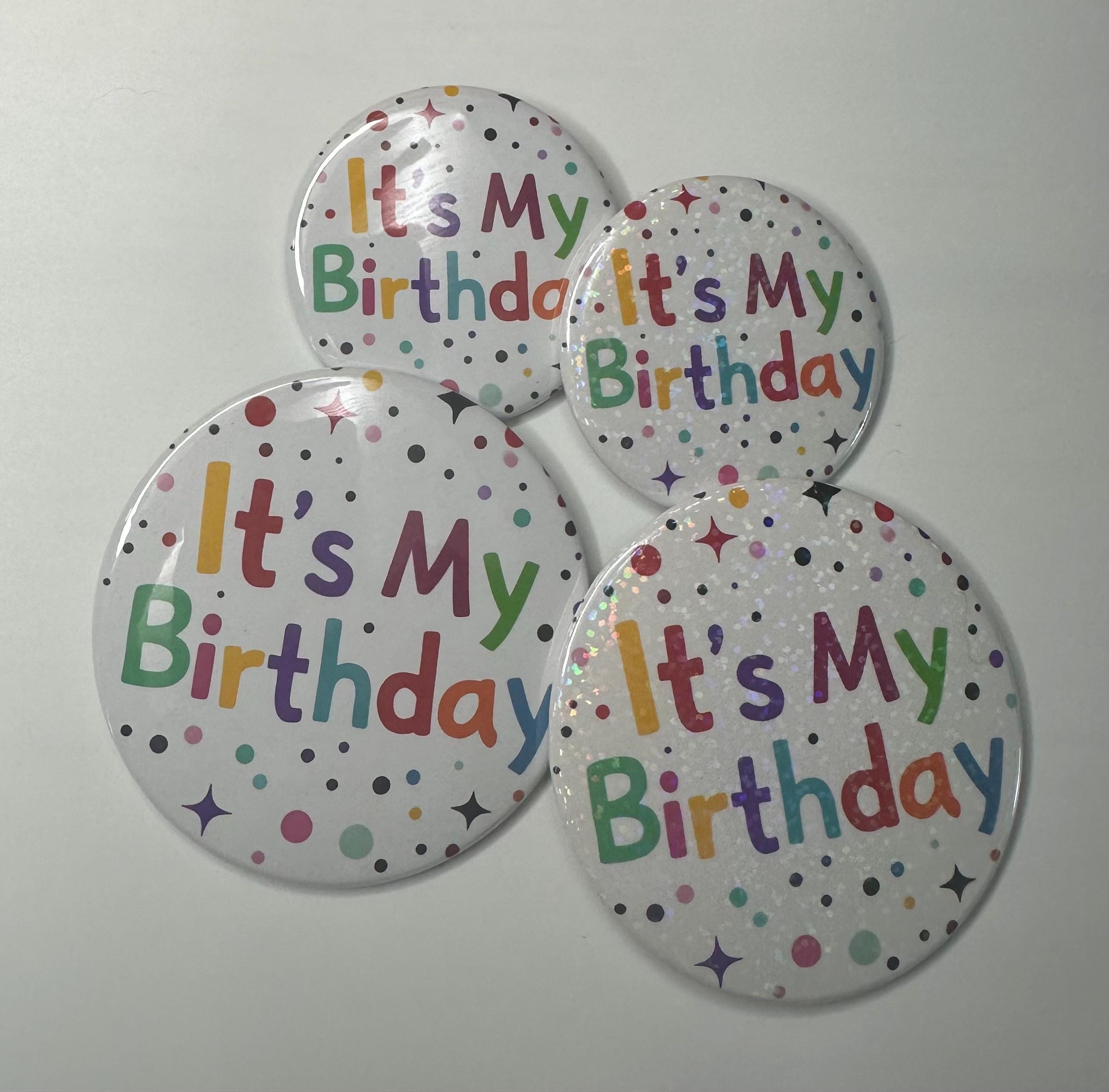 Happy Birthday Day Button , It’s My Birthday Button